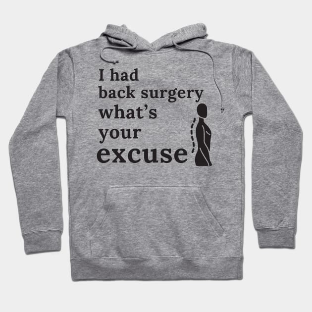 I Had Back Surgery What’s Your Excuse | Get Well | Recovery | Operation Hoodie by Secret Illustation